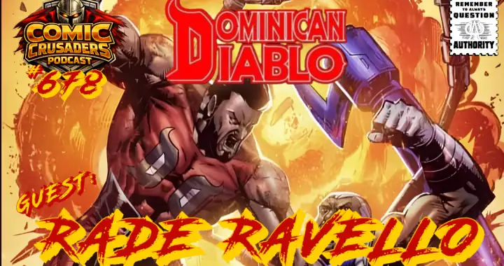 Rde Rade Ravello talks Comics on Comic Crusaders Podcast #678