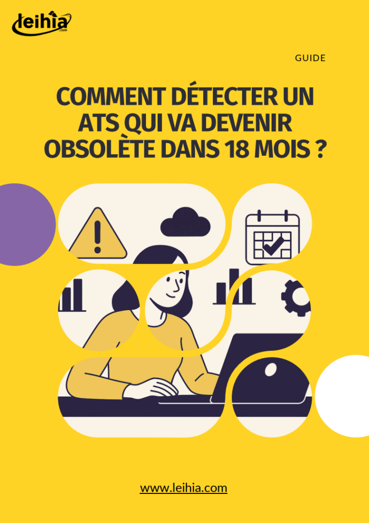 Guide logiciel de recrutement : comment détecter un ATS obsolète dans 18 mois