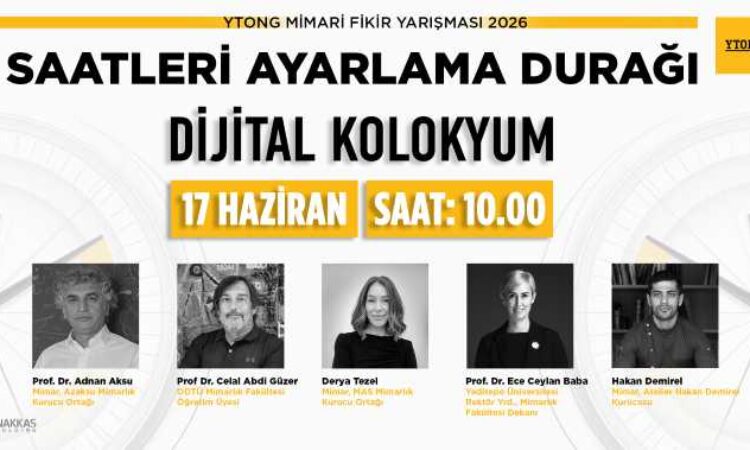 YTONG Mimari  Fikir Yarışması Dijital Kolokyum’u 17 Haziran’da canlı yayında