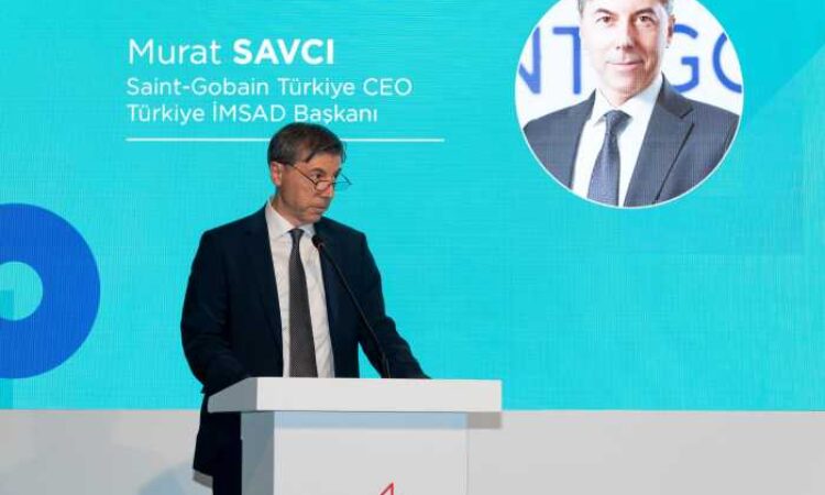 Saint-Gobain Türkiye CEO’su Savcı: Güvenli yapı tercih değil, ertelenemez bir zorunluluk