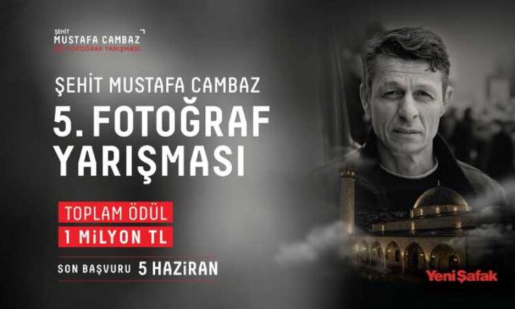 Şehit Mustafa Cambaz 5. Fotoğraf Yarışması’nın başvuruları başladı