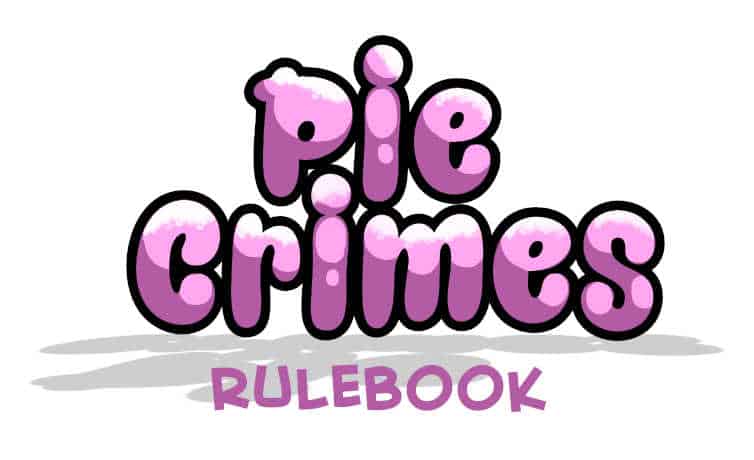 Pie Crimes rulebook title