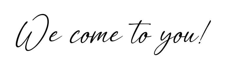 we come to you