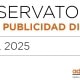 Observatorio de la Publicidad Digital Abril 2025