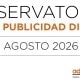 Observatorio de la Publicidad Digital Julio y Agosto 2026