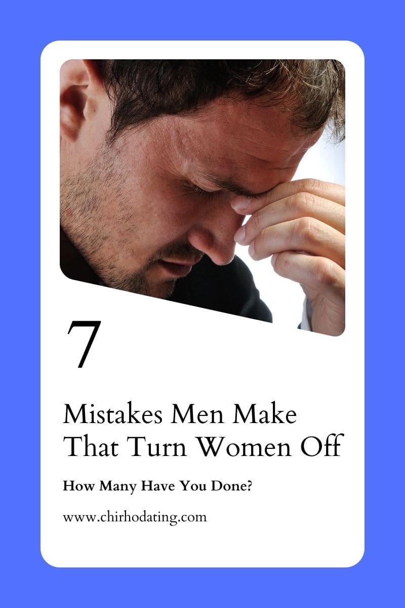 Mistakes Men Make That Turn Women Off,