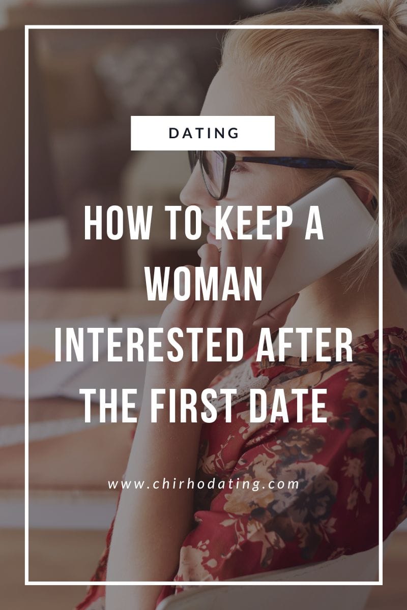 how to keep a woman interested after the first date