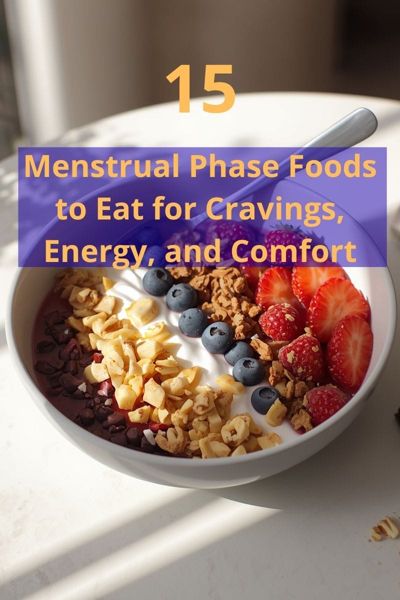 15 Menstrual Phase Foods to Eat for Cravings, Energy, and Comfort