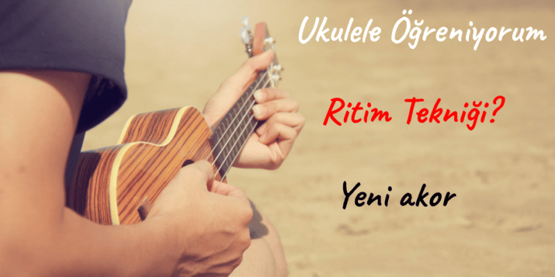 ukulele ritim tekniği