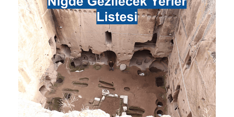 nigde gezilecek yerler listesi