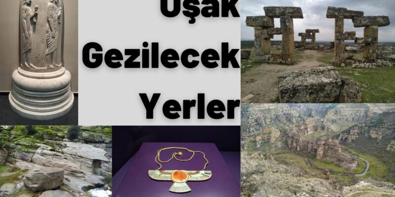 Uşak Gezilecek Yerler