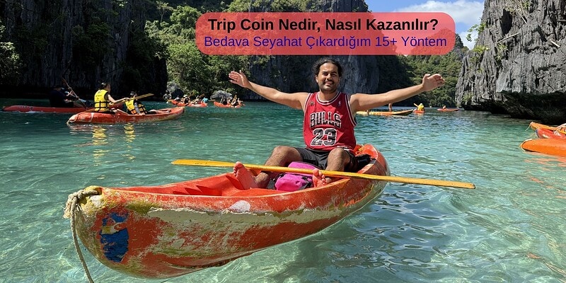 Trip Coin Nedir, Nasıl Kazanılır? Bedava Seyahat Çıkardığım 15+ Yöntem