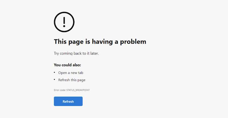 Workarounds for STATUS_BREAKPOINT Error Code on Microsoft Edge or Google Chrome Browser