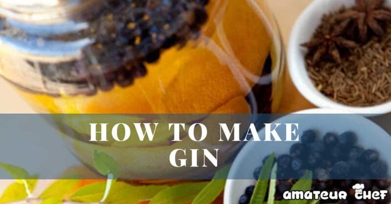 How To Make Gin At Home | AmateurChef.co.uk