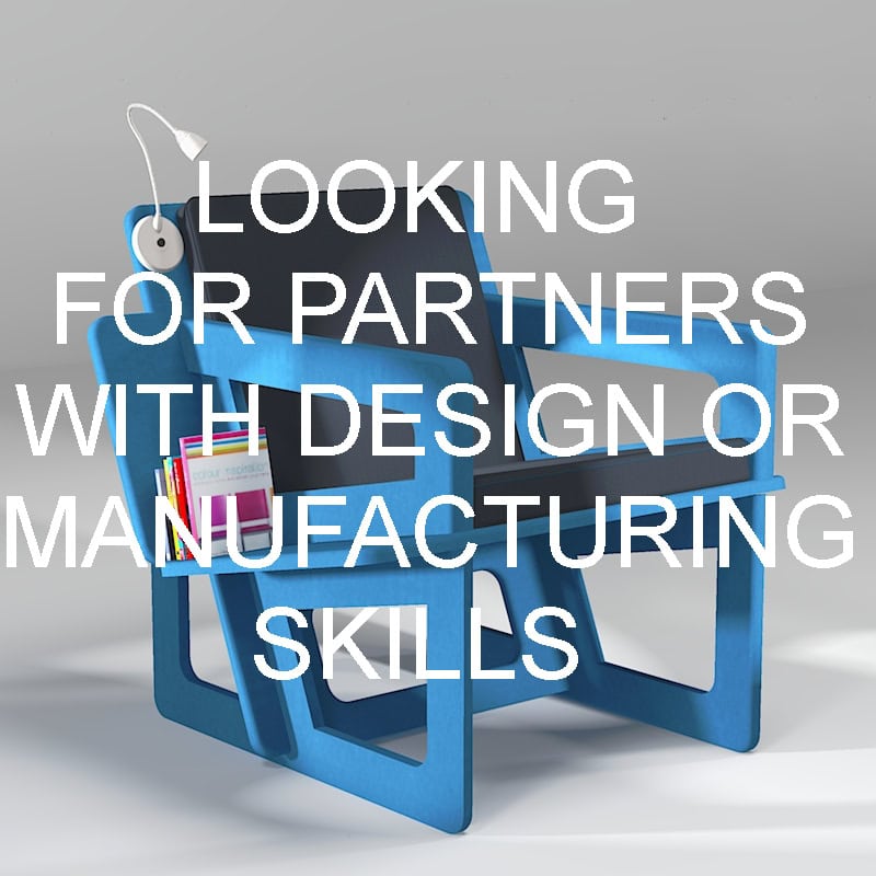 LOOKING FOR PARTNERS WITH DESIGN OR MANUFACTURING SKILLS