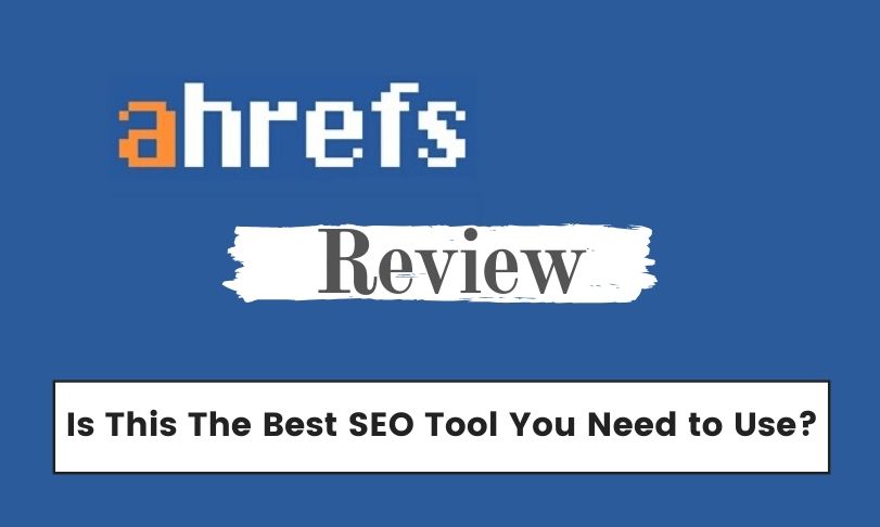 Ahrefs Review