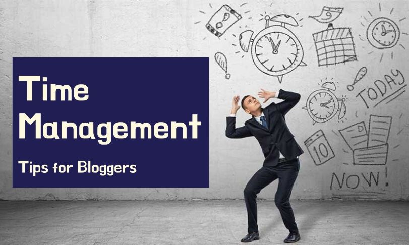 Time Management Tips for Bloggers