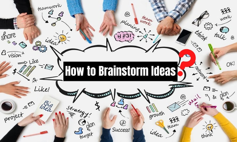 How to Brainstorm Ideas