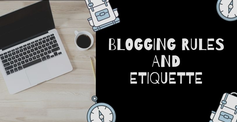 Blogging Rules and Etiquette