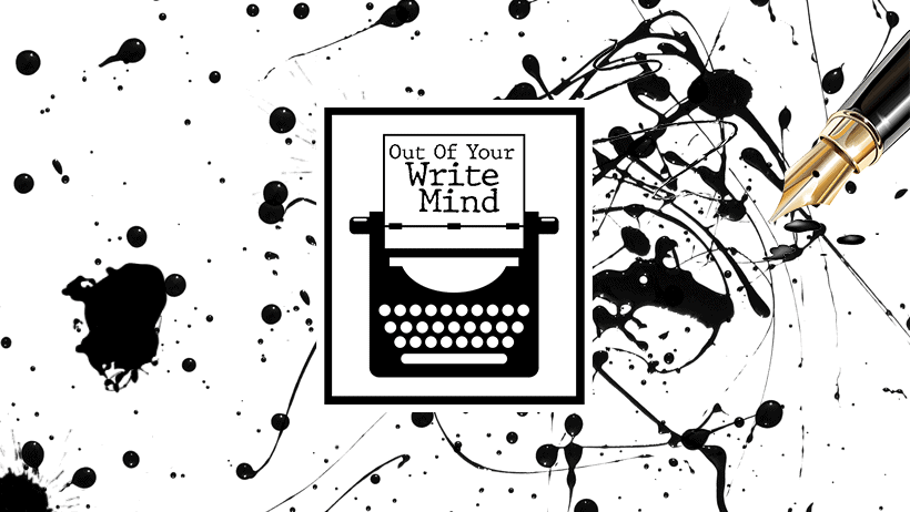 Out Of Your Write Mind