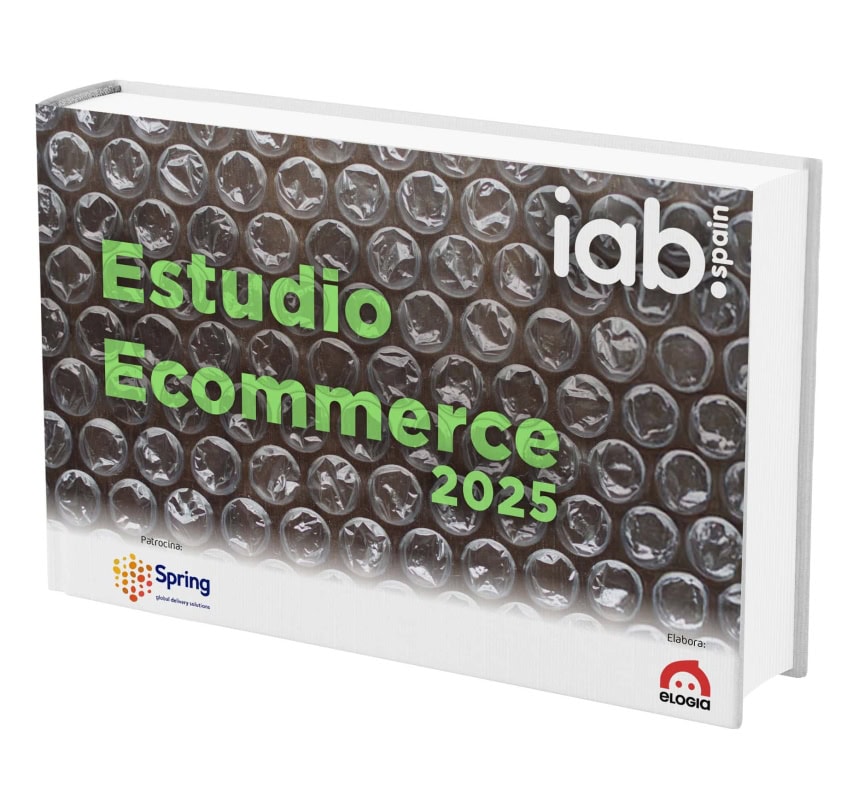 Estudio Ecommerce 2025 elaborado por IAB Spain, Elogia y Spring.