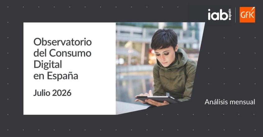 Observatorio del Consumo Digital en España Julio 2026