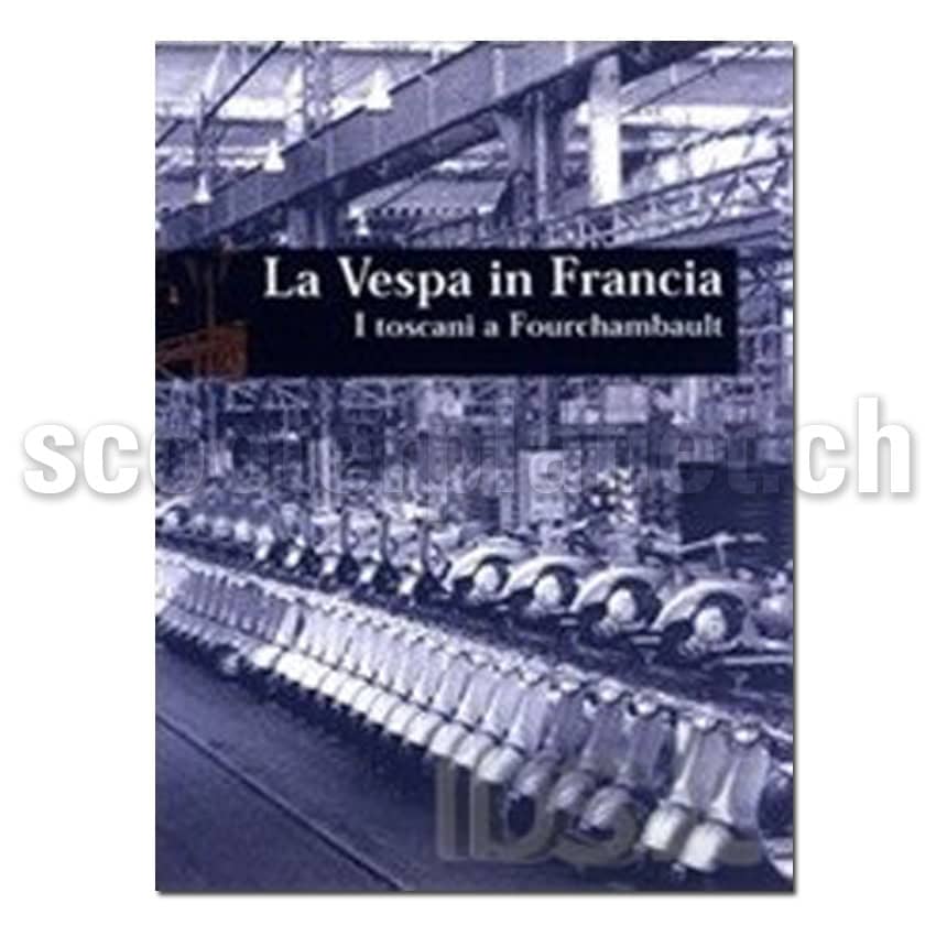 Buch "La Vespa in Francia, I toscani a Fourchambault"
