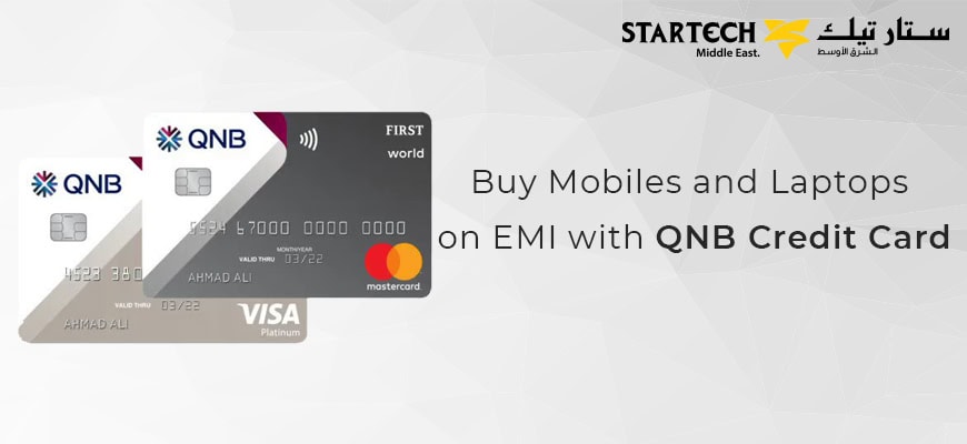 Buy gadgets on EMI with QNB Credit Card in Qatar