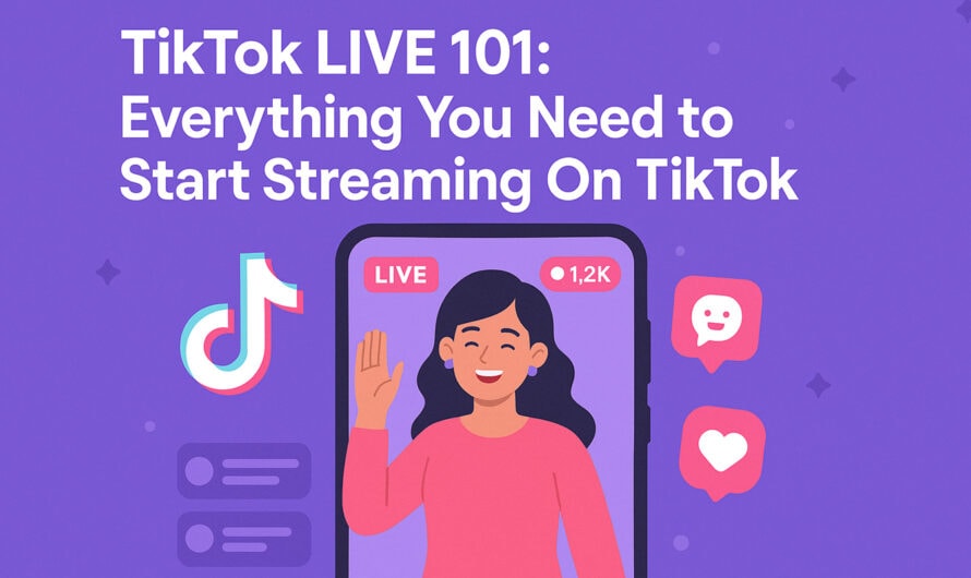 TikTok LIVE 101: Everything You Need to Start Streaming On  TikTok