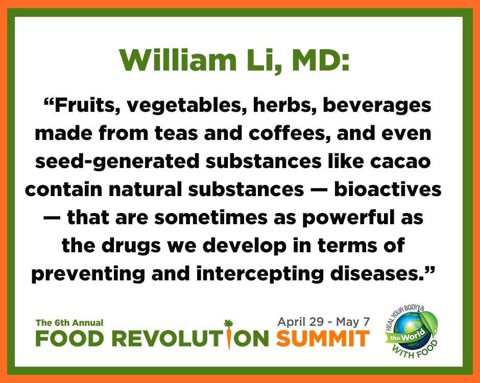 Quote about healing foods by William Li, MD, during the Food Revolution Summit