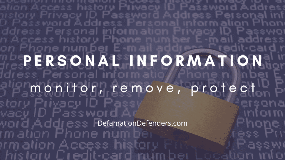 Remove Personal Information from the Internet Defamation Defenders How to Remove Personal Information from Google and the Internet