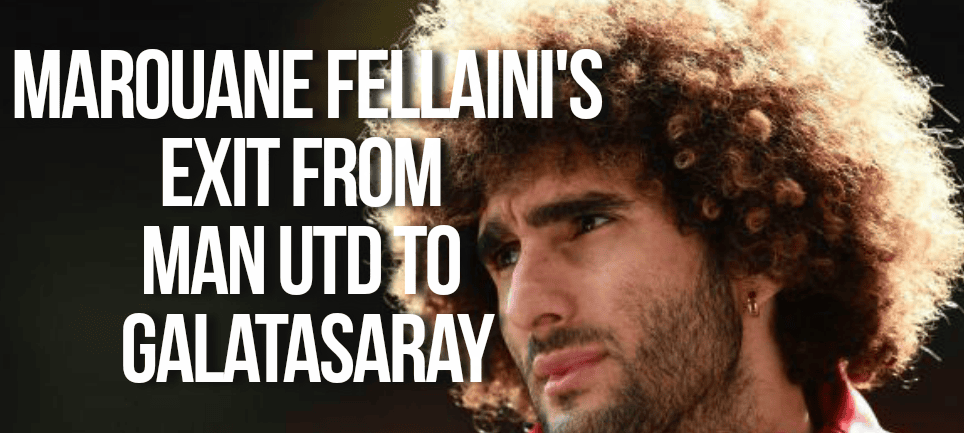 Manchester United's Marouane Fellaini's rumoured move to Galatasaray