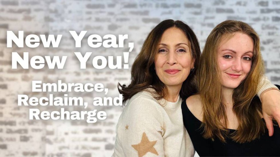 New Year New You: embrace, Reclaim, and Recharge