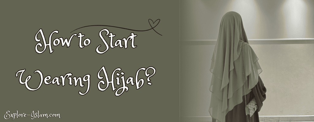 How to Start Wearing Hijab?