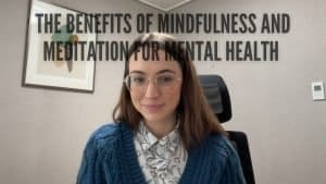 The Benefits of Mindfulness and Meditation for Mental Health 