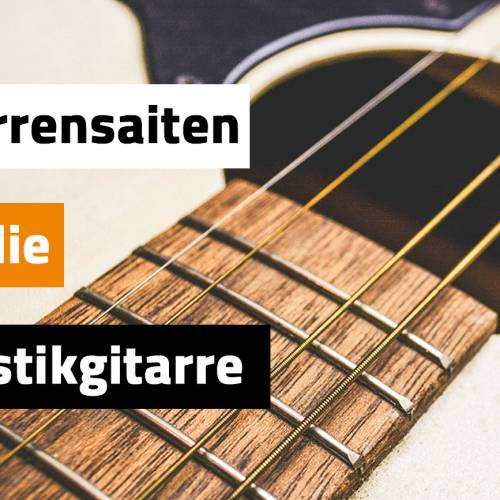 Die besten Saiten für Akustikgitarre – Ratgeber für Einsteiger und mehr