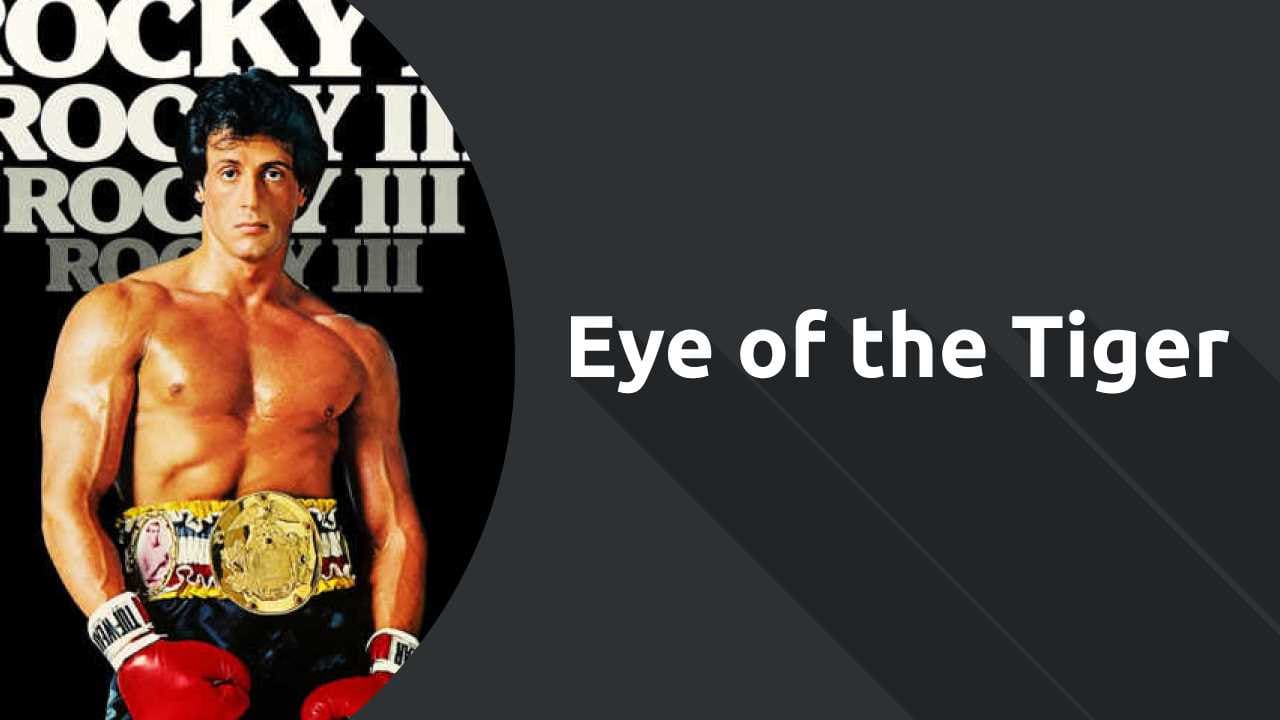 Survivor – Eye of the Tiger