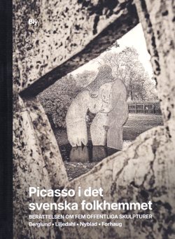 Bengt Olson - Picasso i det svenska folkhemmet