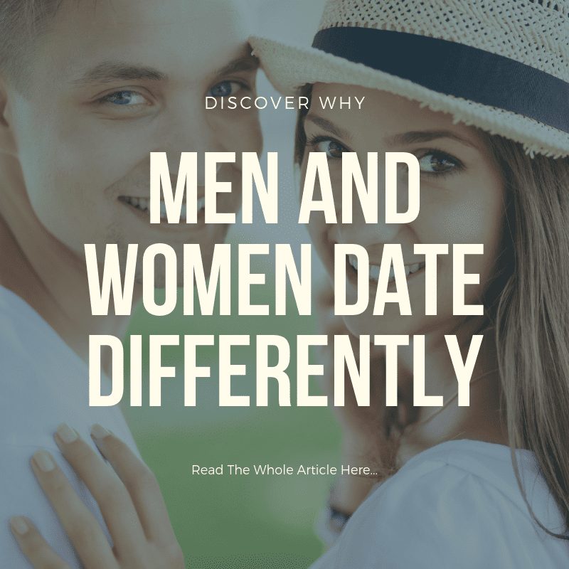 why men and women date differently, men and women date differently