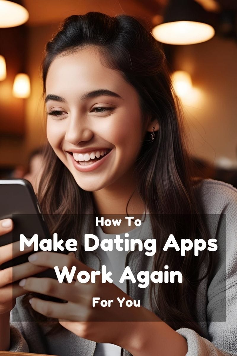 how to make dating apps actually work for you blog cover,
