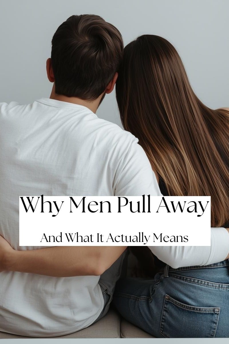 why men pull away and what it means,