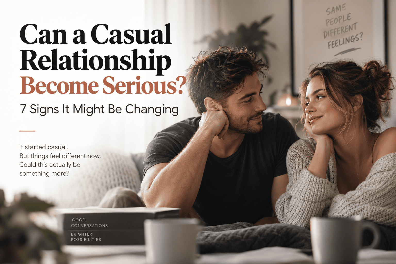 a man and a woman talking about whether a casual relationship can become serious,