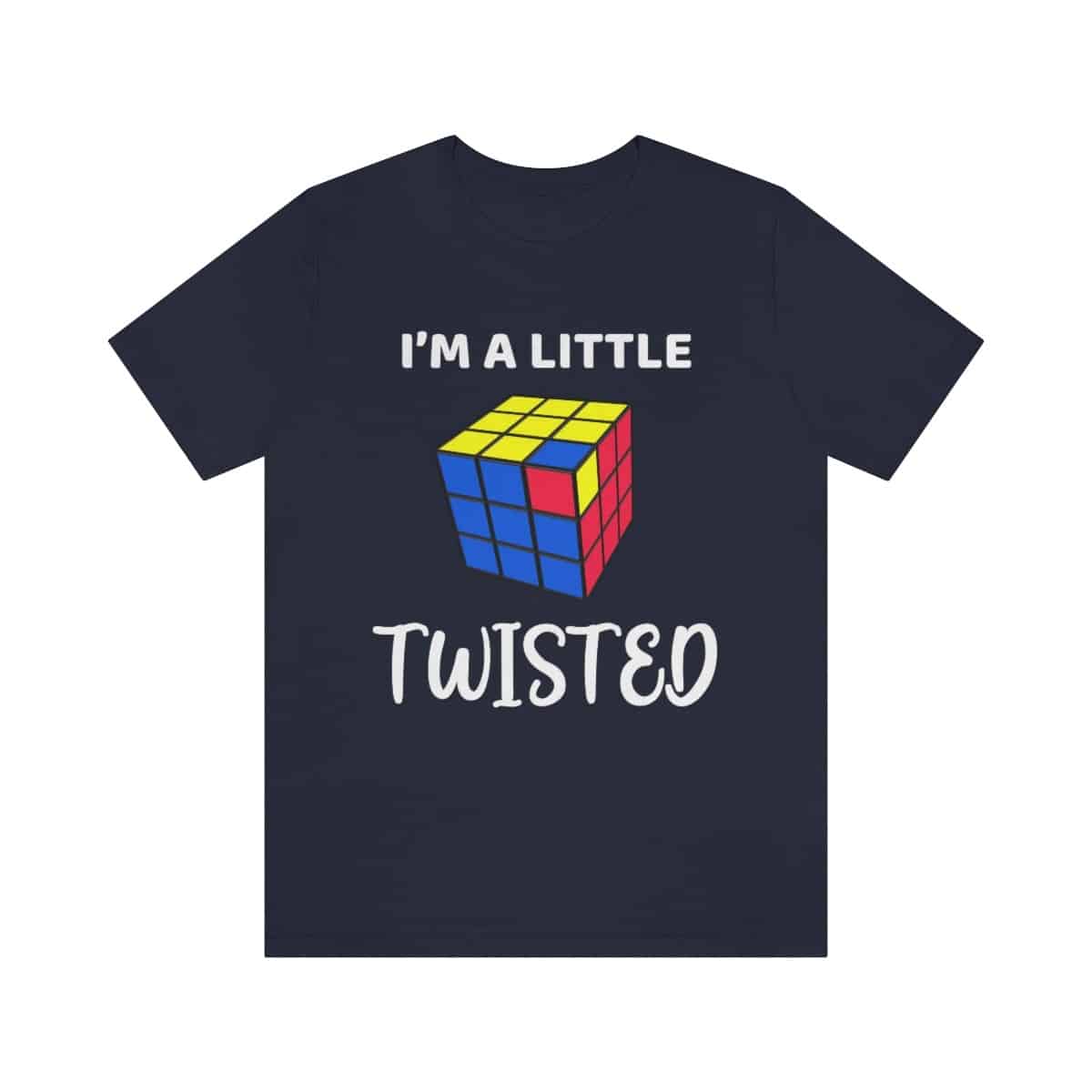 Rubik's Cube Shirt I'm a Little Twisted Adult