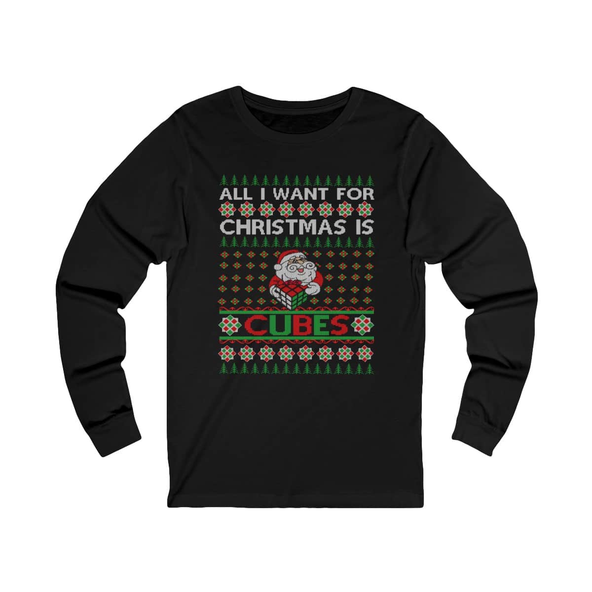 Rubik's Cube Ugly Christmas Sweater (Long Sleeve) - All I Want for Christmas is CUBES - Men Women