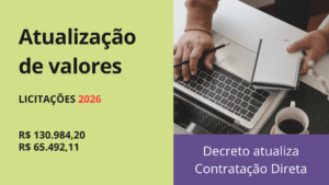 Atualização dos valores de contratação direta em 2026: Nova Lei de Licitações pelo Decreto 12.807