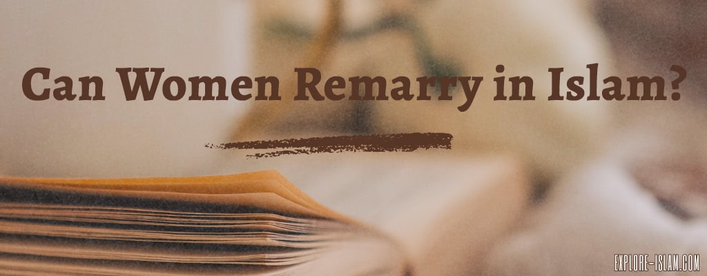 Can Women Remarry in Islam?
