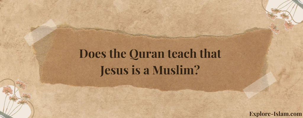 What Does the Quran Say About Jesus
