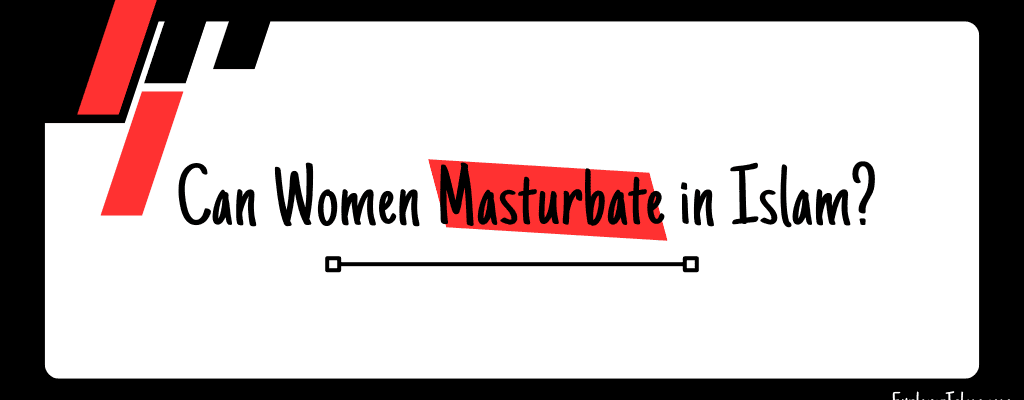 can women masturbate in islam