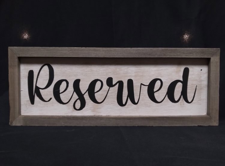 Reserved Wood Sign