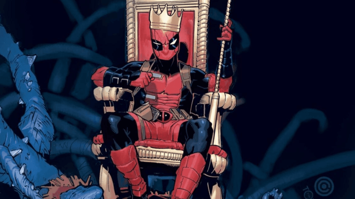Hail To The King, Baby! DEADPOOL’s Empire is Expanding in New Series